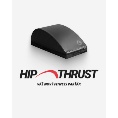 HIP THRUST – Ergonomická cvičební lavice pro bezpečný a efektivní trénink hýždí